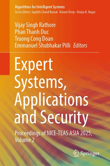 Vijay Singh Rathore, Phan Thanh Duc, Truong Cong Doan, Emmanuel shubhakar Pilli - Expert Systems, Applications and Security, Inbunden