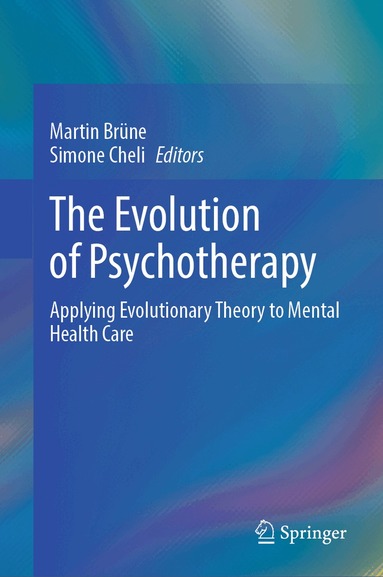 Martin Brüne, Simone Cheli - Evolution of Psychotherapy, Inbunden