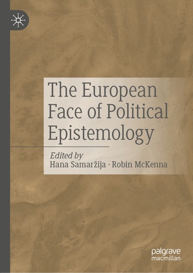 Hana Samaržija, Robin McKenna - European Face of Political Epistemology, Inbunden