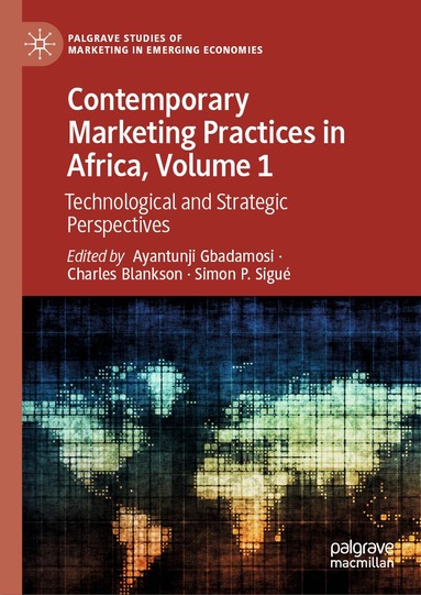 Ayantunji Gbadamosi, Charles Blankson, Simon P. Sigué - Contemporary Marketing Practices in Africa, Volume 1, Inbunden