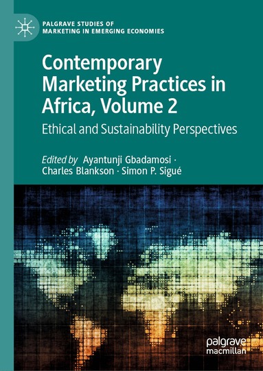Ayantunji Gbadamosi, Charles Blankson, Simon P. Sigué - Contemporary Marketing Practices in Africa, Volume 2, Inbunden
