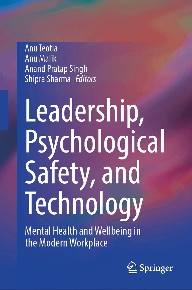 Anu Teotia, Anu Malik, Anand Pratap Singh, Shipra Sharma - Leadership, Psychological Safety, and Technology, Inbunden. Tillgänglighet: Kommande