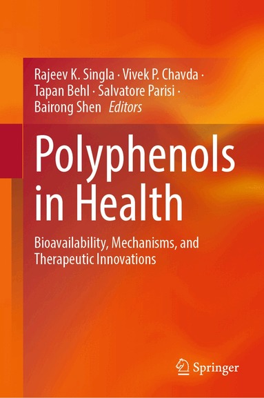 Rajeev K. Singla, Vivek P. Chavda, Tapan Behl, Salvatore Parisi, Bairong Shen - Polyphenols in Health, Inbunden