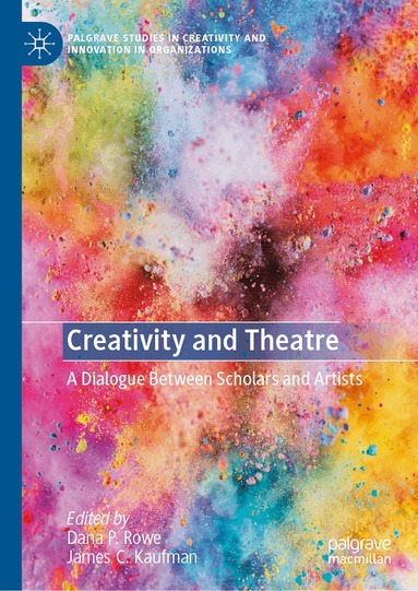 Dana P. Rowe, James C. Kaufman - Creativity and Theatre, Inbunden