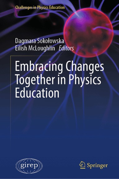 Dagmara Sokołowska, Eilish McLoughlin - Embracing Changes Together in Physics Education, Inbunden