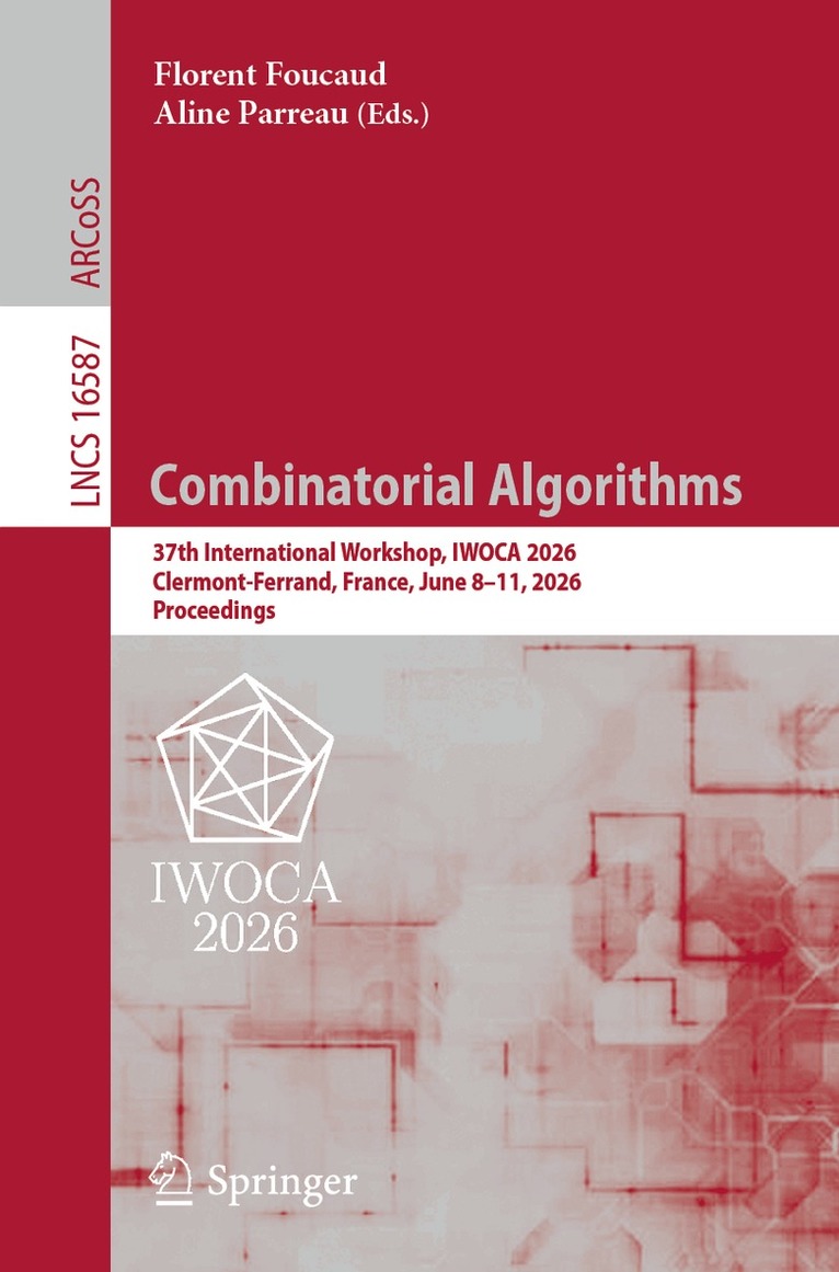Florent Foucaud, Aline Parreau - Combinatorial Algorithms, Häftad