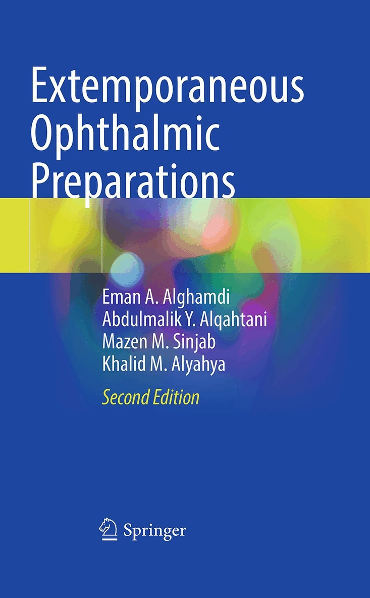 Eman A. Alghamdi, Abdulmalik Y. Alqahtani, Mazen M. Sinjab, Khalid M. Alyahya - Extemporaneous Ophthalmic Preparations, Inbunden