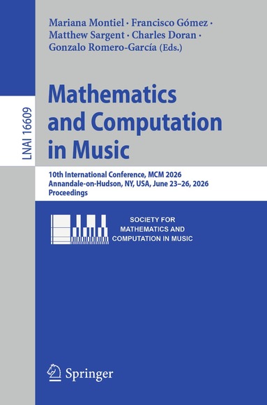 Mariana Montiel, Francisco Gómez, Matthew Sargent, Charles Doran, Gonzalo Romero-García - Mathematics and Computation in Music, Häftad