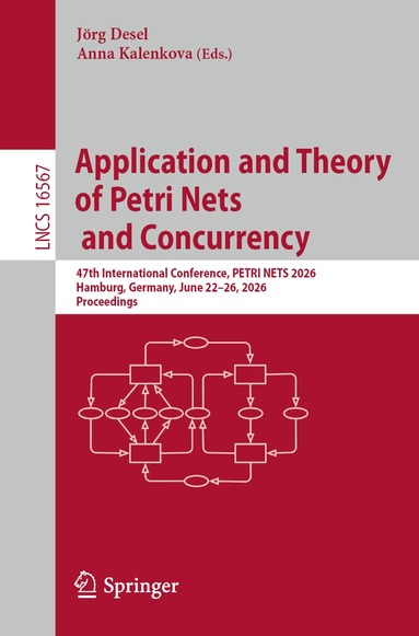 Jörg Desel, Anna Kalenkova - Application and Theory of Petri Nets and Concurrency, Häftad