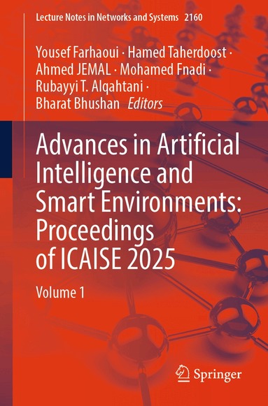 Yousef Farhaoui, Hamed Taherdoost, Ahmed Jemal, Mohamed Fnadi, Rubayyi T. Alqahtani, Bharat Bhushan - Advances in Artificial Intelligence and Smart Environments: Proceedings of ICAISE 2025, Häftad