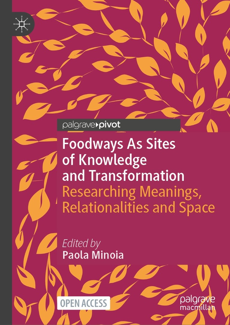 Paola Minoia - Foodways as Sites of Knowledge and Transformation, Inbunden