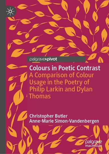 Christopher Butler, Anne-Marie Simon-Vandenbergen - Colours in Poetic Contrast, Inbunden