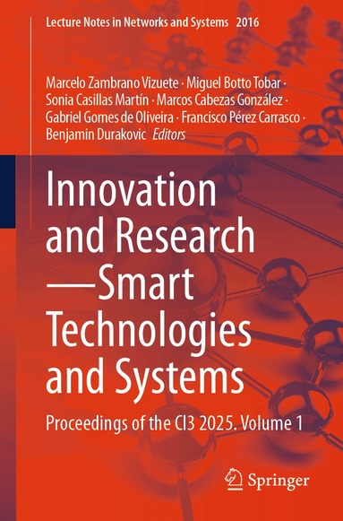 Marcelo Zambrano Vizuete, Miguel Botto Tobar, Sonia Casillas Martín, Marcos Cabezas González, Gabriel Gomes de Oliveira, Francisco Pérez Carrasco, Benjamin Durakovic - Innovation and Research – Smart Technologies & Systems, Häftad