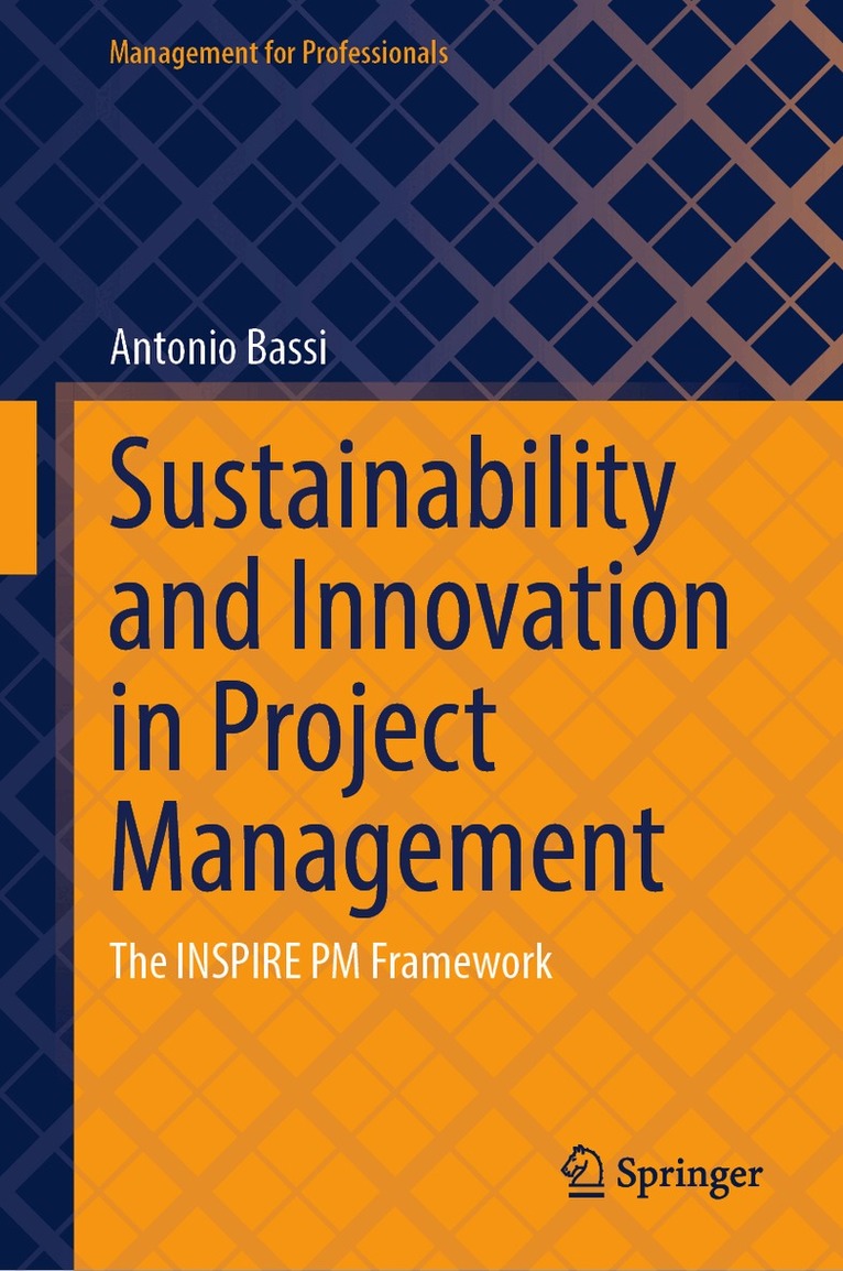 Antonio Bassi - Sustainability and Innovation in Project Management, Inbunden