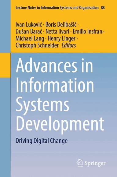 Ivan Luković, Boris Delibašić, Dušan Barać, Netta Iivari, Emilio Insfran, Michael Lang, Henry Linger, Christoph Schneider - Advances in Information Systems Development, Häftad