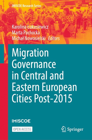 Karolina Łukasiewicz, Marta Pachocka, Michał Nowosielski - Migration Governance in Central and Eastern European Cities Post-2015, Inbunden