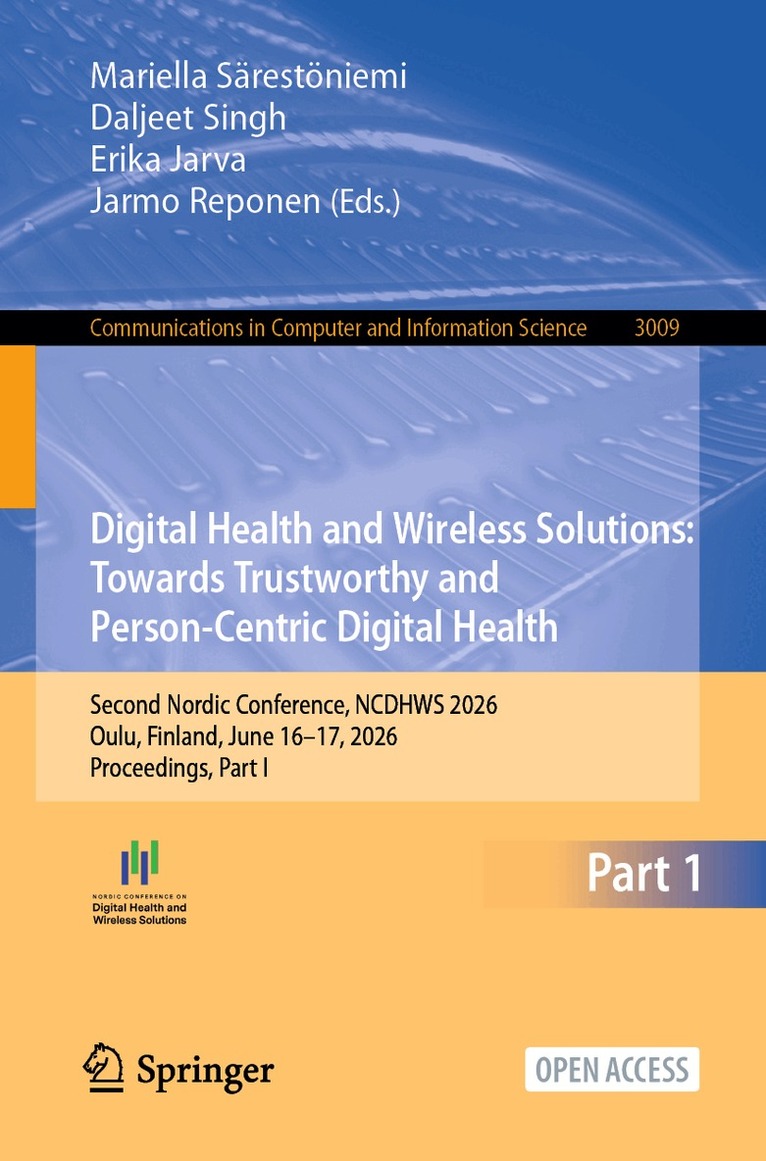 Mariella Särestöniemi, Daljeet Singh, Erika Jarva, Jarmo Reponen - Digital Health and Wireless Solutions: Towards Trustworthy and Person-Centric Digital Health, Häftad