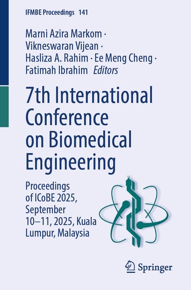 Marni Azira Markom, Vikneswaran Vijean, Hasliza A. Rahim, Ee Meng Cheng, Fatimah Ibrahim - 7th International Conference on Biomedical Engineering, Häftad