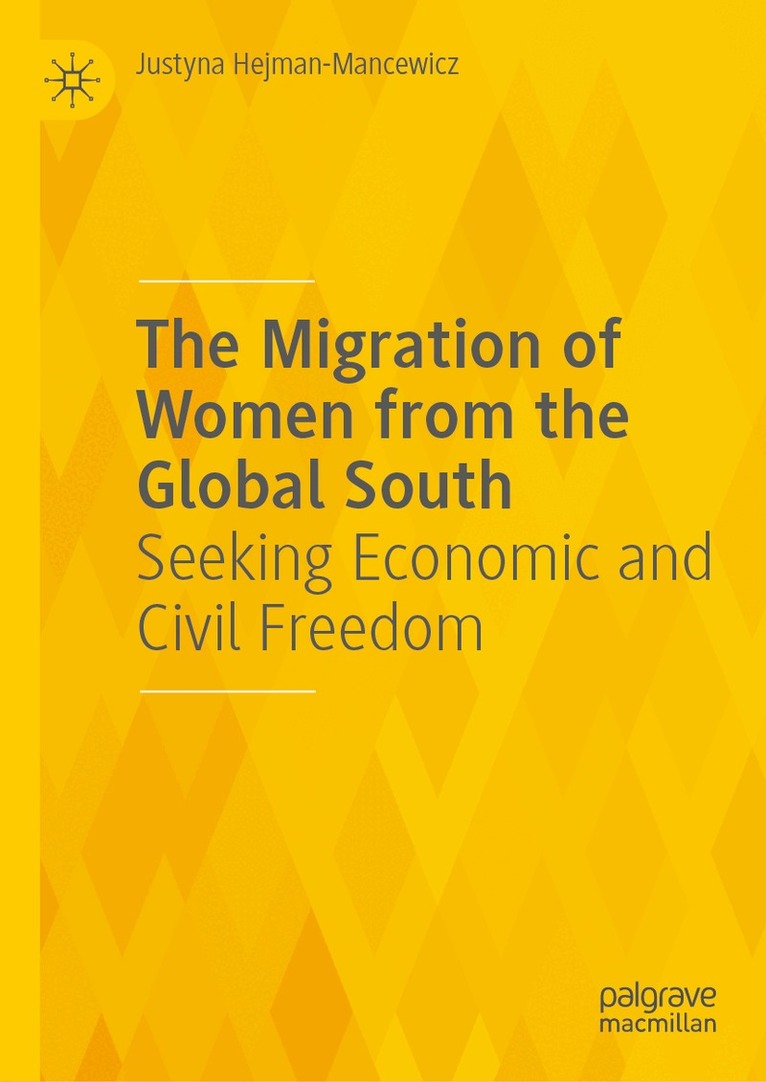 Justyna Hejman-Mancewicz - Migration of Women from the Global South, Inbunden