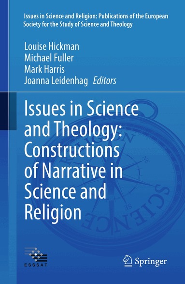 Louise Hickman, Michael Fuller, Mark Harris, Joanna Leidenhag - Issues in Science and Theology: Constructions of Narrative in Science and Religion, Inbunden