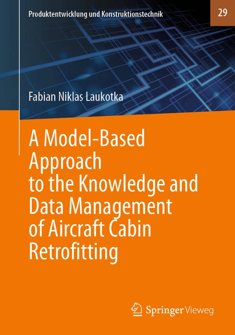 Fabian Niklas Laukotka - Model-Based Approach to the Knowledge and Data Management of Aircraft Cabin Retrofitting, Inbunden