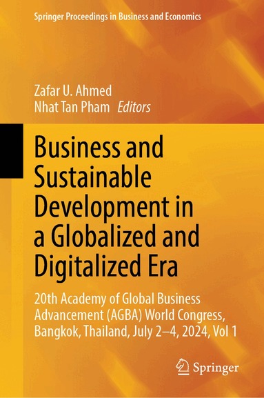 Zafar U. Ahmed, Nhat Tan Pham - Business and Sustainable Development in a Globalized and Digitalized Era, Inbunden