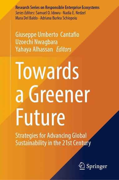 Giuseppe Umberto Cantafio, Uzoechi Nwagbara, Yahaya Alhassan - Towards a Greener Future, Inbunden