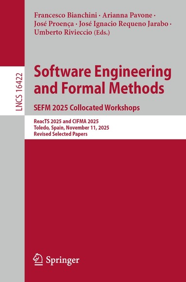 Francesco Bianchini, Arianna Pavone, José Proença, José Ignacio Requeno Jarabo, Umberto Rivieccio - Software Engineering and Formal Methods. SEFM 2025 Collocated Workshops, Häftad