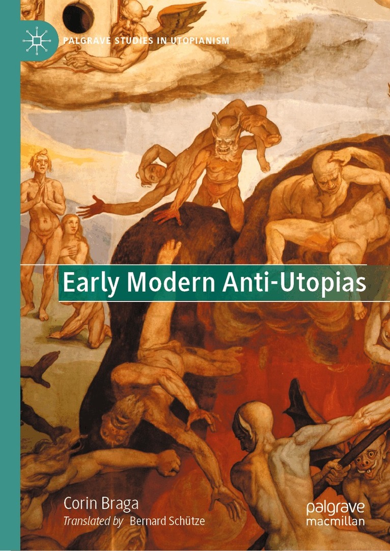 Corin Braga - Early Modern Anti-Utopias, Inbunden