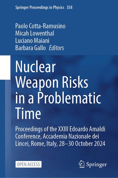 Paolo Cotta-Ramusino, Micah Lowenthal, Luciano Maiani, Barbara Gallo - Nuclear Weapon Risks in a Problematic Time, Inbunden