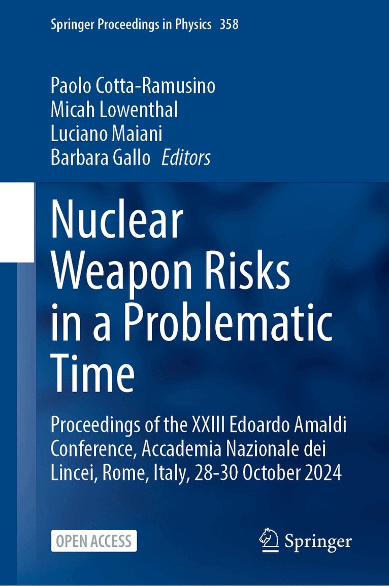 Paolo Cotta-Ramusino, Micah Lowenthal, Luciano Maiani, Barbara Gallo - Nuclear Weapon Risks in a Problematic Time, Inbunden
