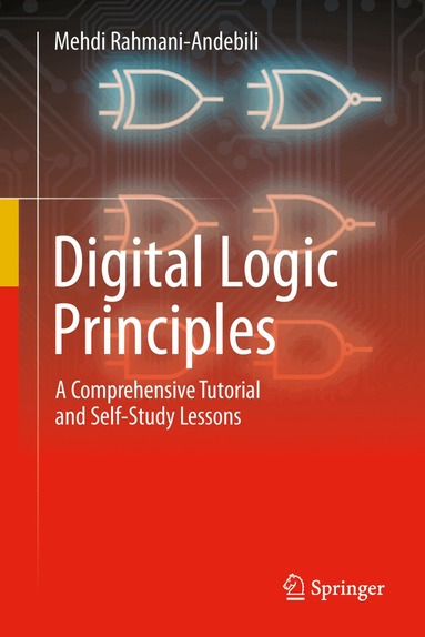 Mehdi Rahmani-Andebili - Digital Logic Principles, Inbunden