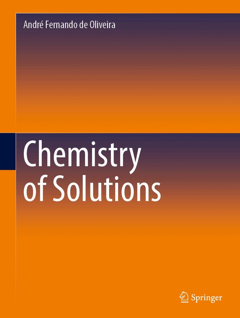André Fernando de Oliveira - Chemistry of Solutions, Inbunden