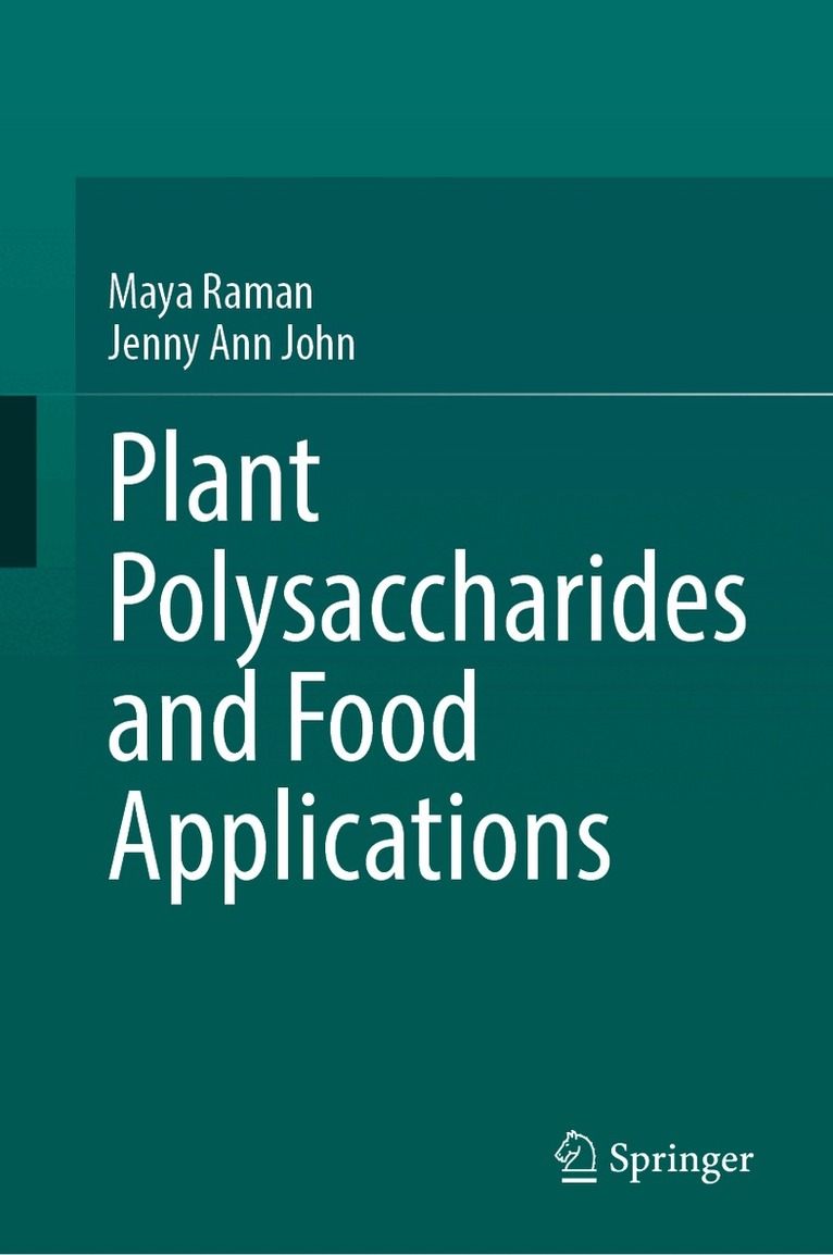 Maya Raman, Jenny Ann John - Plant Polysaccharides and Food Applications, Inbunden