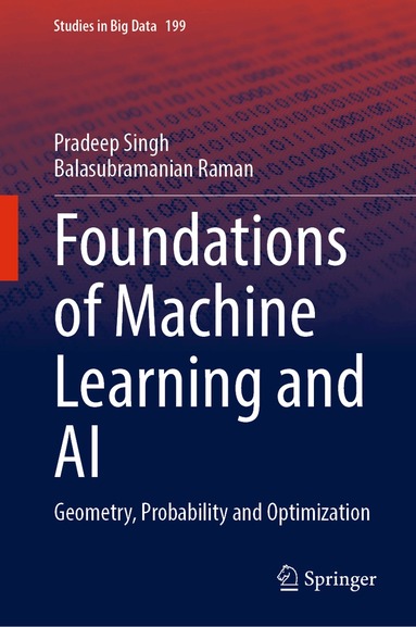 Pradeep Singh, Balasubramanian Raman - Foundations of Machine Learning and AI, Inbunden