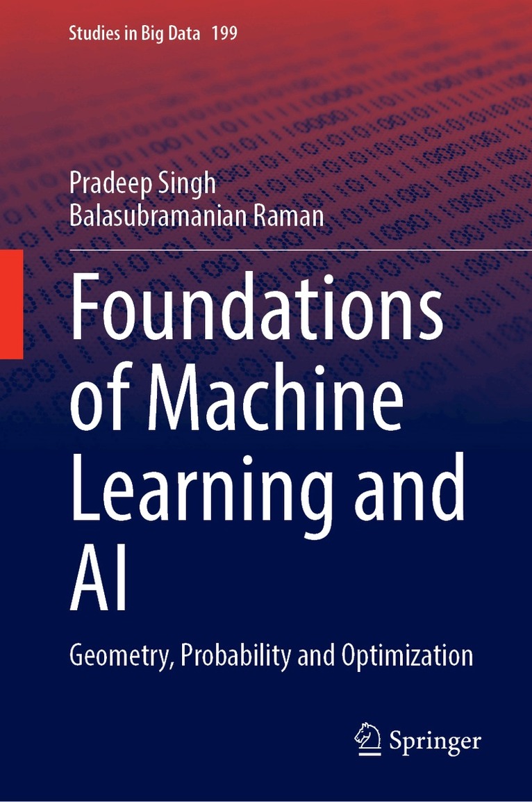 Pradeep Singh, Balasubramanian Raman - Foundations of Machine Learning and AI, Inbunden