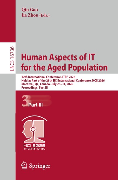 Qin Gao, Jia Zhou - Human Aspects of IT for the Aged Population, Häftad