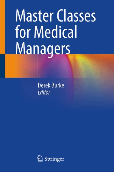 Derek Burke - Master Classes for Medical Managers, Inbunden