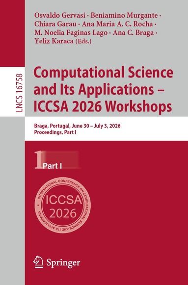 Osvaldo Gervasi, Beniamino Murgante, Chiara Garau, Ana Maria A. C. Rocha, M. Noelia Faginas Lago, Ana C. Braga, Yeliz Karaca - Computational Science and Its Applications – ICCSA 2026 Workshops, Häftad