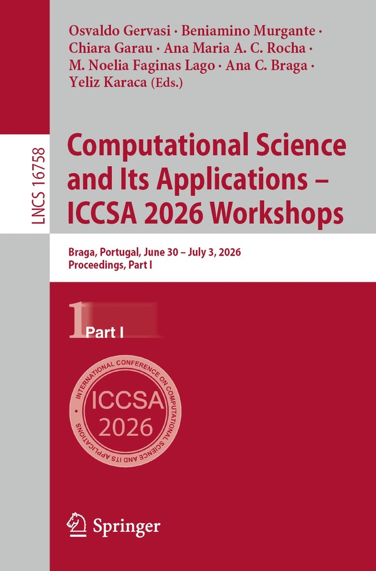 Osvaldo Gervasi, Beniamino Murgante, Chiara Garau, Ana Maria A. C. Rocha, M. Noelia Faginas Lago, Ana C. Braga, Yeliz Karaca - Computational Science and Its Applications – ICCSA 2026 Workshops, Häftad