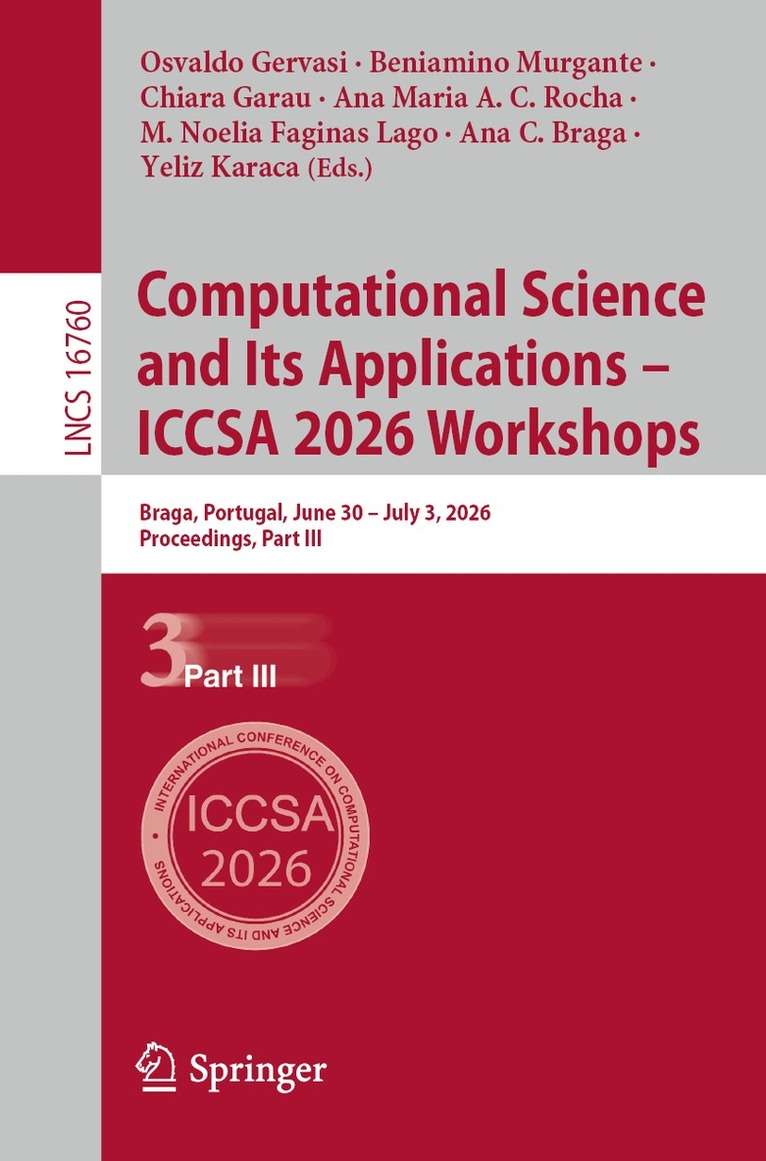 Osvaldo Gervasi, Beniamino Murgante, Chiara Garau, Ana Maria A. C. Rocha, M. Noelia Faginas Lago, Ana C. Braga, Yeliz Karaca - Computational Science and Its Applications – ICCSA 2026 Workshops, Häftad