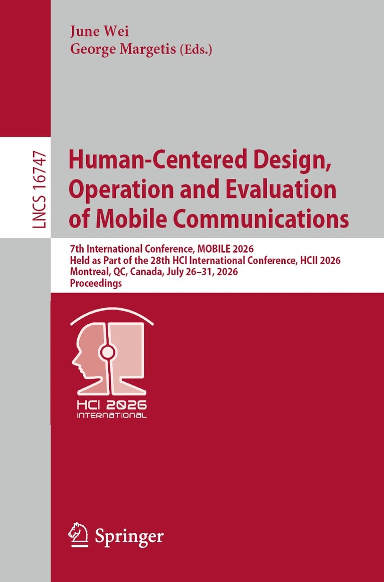 June Wei, George Margetis - Human-Centered Design, Operation and Evaluation of Mobile Communications, Häftad
