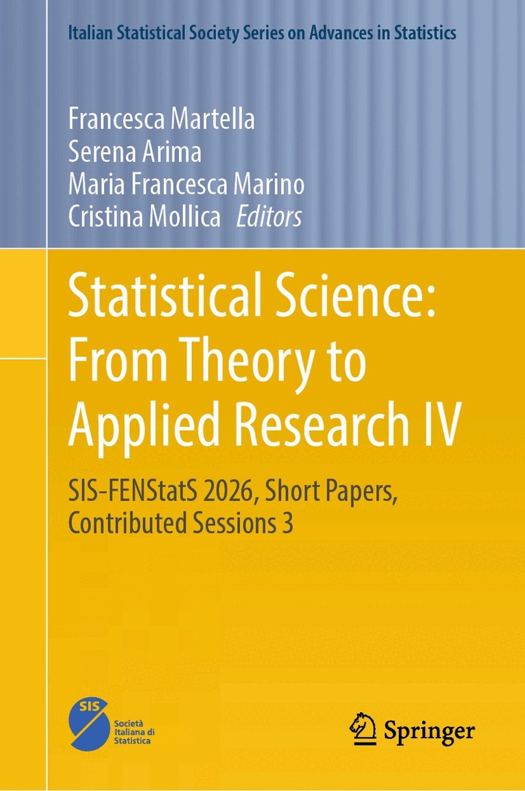 Francesca Martella, Serena Arima, Maria Francesca Marino, Cristina Mollica - Statistical Science: From Theory to Applied Research IV, Inbunden