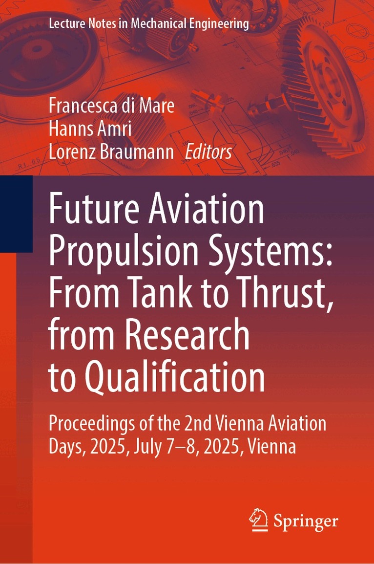 Francesca di Mare, Hanns Amri, Lorenz Braumann - Future Aviation Propulsion Systems: From Tank to Thrust, from Research to Qualification, Inbunden