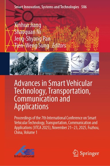 Xinhua Jiang, Shaoquan Ni, Jeng-Shyang Pan, Tien-Weng Sung - Advances in Smart Vehicular Technology, Transportation, Communication and Applications, Inbunden