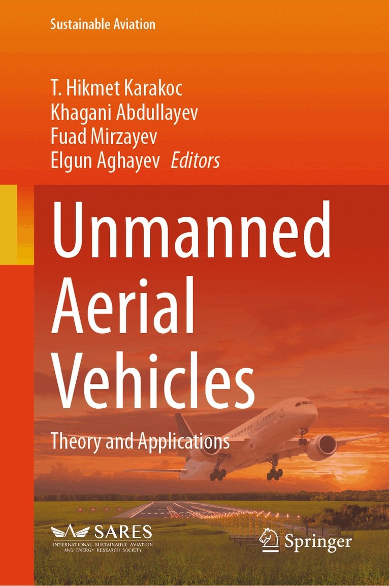 T. Hikmet Karakoc, Khagani Abdullayev, Fuad Mirzayev, Elgun Aghayev - Unmanned Aerial Vehicles, Inbunden