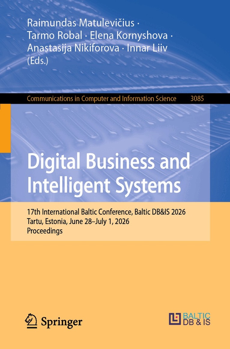 Raimundas Matulevičius, Tarmo Robal, Elena Kornyshova, Anastasija Nikiforova, Innar Liiv - Digital Business and Intelligent Systems, Häftad