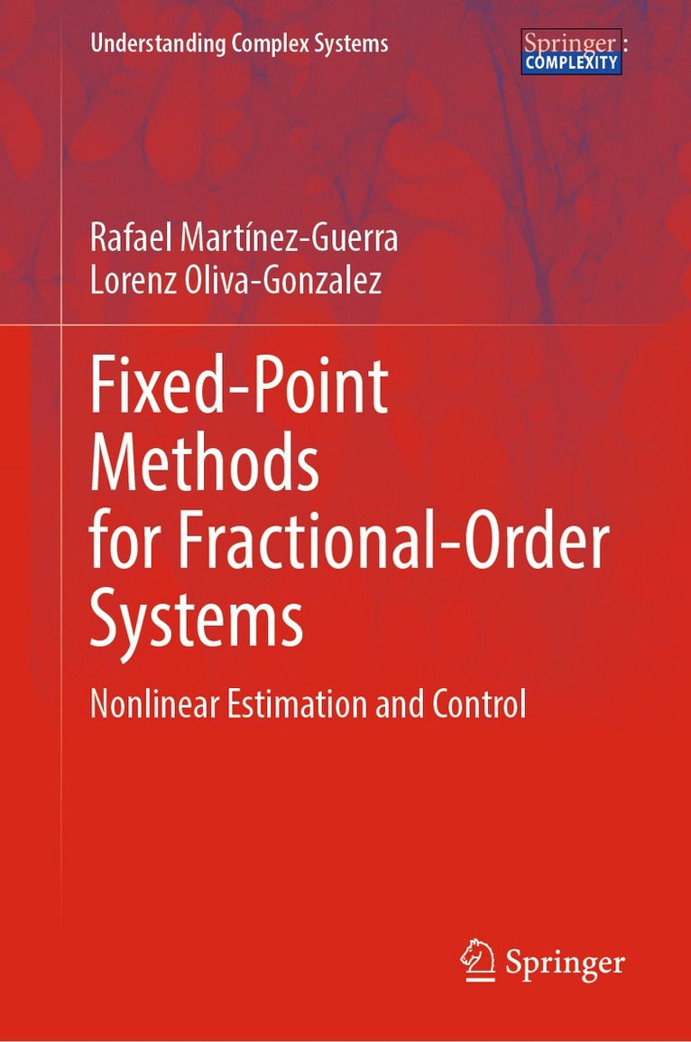 Rafael Martínez-Guerra, Lorenz Oliva-Gonzalez - Fixed-Point Methods for Fractional-Order Systems, Inbunden
