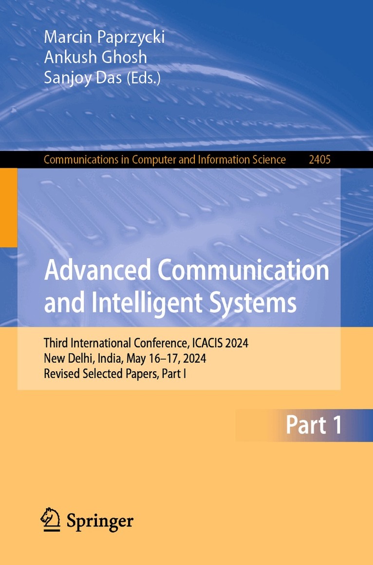 Marcin Paprzycki, Ankush Ghosh, Sanjoy Das - Advanced Communication and Intelligent Systems, Häftad. Tillgänglighet: Lägg i varukorg