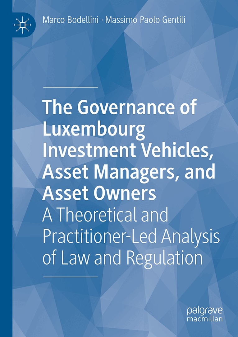 Marco Bodellini, Massimo Paolo Gentili - Governance of Luxembourg Investment Vehicles, Asset Managers, and Asset Owners, Inbunden
